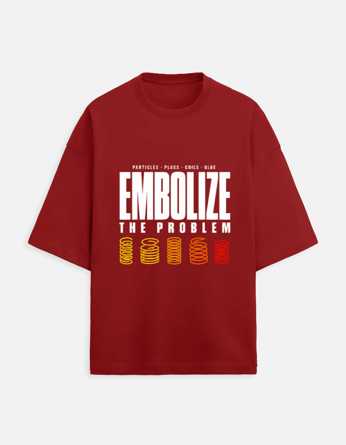 Red — Embolize the Problem interventional radiology oversized t-shirt, front view